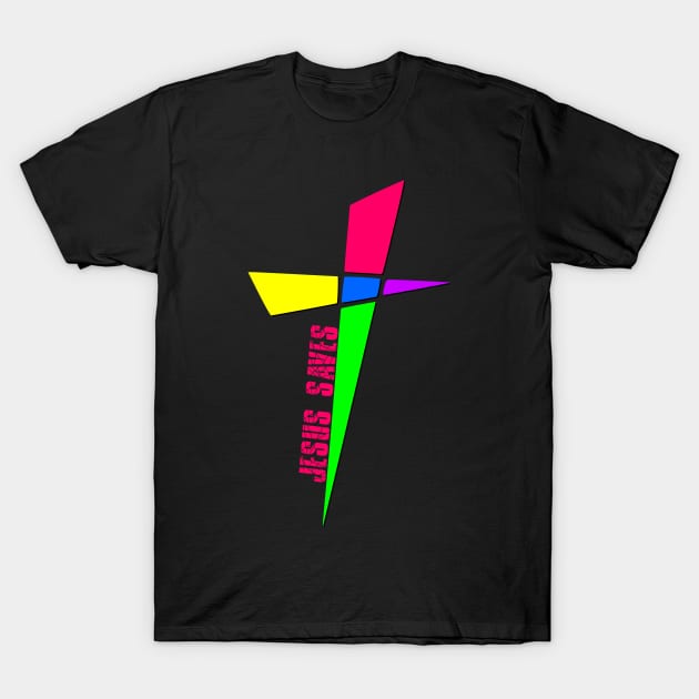 Colorful Cross - Jesus Saves T-Shirt by AlondraHanley